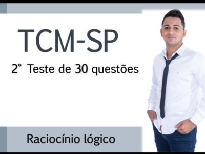 TESTE 2 TCM SP – 30 QUESTÕES