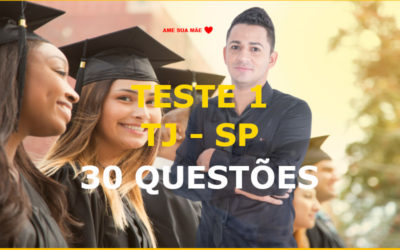 TESTE 1 TJ SP – 30 QUESTÕES