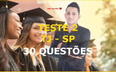 TESTE 2 TJ SP – 30 QUESTÕES