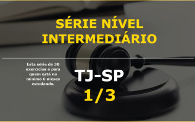 SÉRIE DE QUESTÕES INTERMEDIÁRIO TJ – 30 QUESTÕES