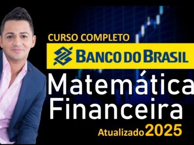 Banco do Brasil- Curso completo-Matemática Financeira, lógica e matemática